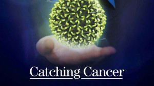 catching cancer